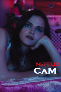 Download 18+ Cam (2018) Netflix {English With Subtitles} 720p [750MB]