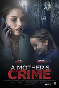 Download A Mothers Crime (2017) Dual Audio (Hindi-English) 480p [300MB] || 720p [1.2GB]