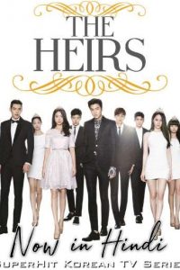 The Heirs (Season 1) Hindi Dubbed (ORG) [S01Ep20 Added]  WebRip 720p HD (2013 Korean Drama Series)