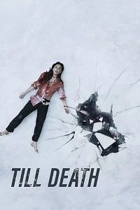 Download Till Death (2021) Dual Audio {Hindi-English} 480p [350MB] || 720p [750MB] || 1080p [1.8GB]