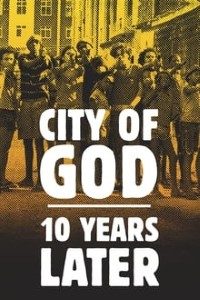 Download City of God – 10 Years Later (2013) BluRay {English With Subtitles} 720p [630MB] || 1080p [1.26GB]