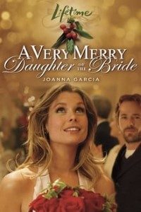 Download A Very Merry Daughter of the Bride (2008) WEB-HD {English With Subtitles} 720p [650MB]