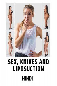 Download Sex, Knives & Liposuction (Season 1) Dual Audio {Hindi-English} || 720p [400MB]