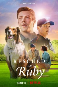 Download Rescued by Ruby (2022) Dual Audio (Hindi-English) 480p [300MB] || 720p [900MB] || 1080p [1.9GB]￼