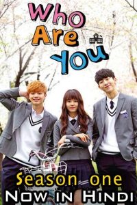 Download Who Are You: School (Season 1) Hindi Dubbed [S01E08 Added] (Korean TV Series)  Web-DL  || 720p [500MB]