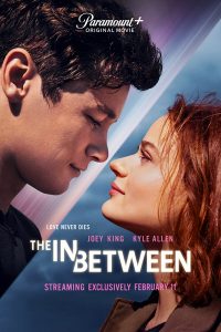 Download The In Between (2022) Dual Audio {Hindi-English} 480p [400MB] || 720p [1.1GB] || 1080p [2.5GB]