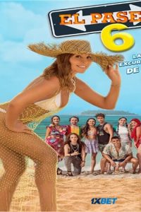 Download El paseo 6 (2021) {Hindi DUBBED} WEBRip|| 720p [800MB]