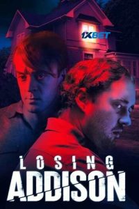 Download Losing Addison (2022) {Bengali DUBBED} WEBRip|| 720p [800MB]