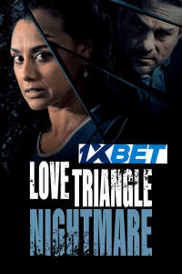 Download  Love Triangle Nightmare(2022) {HINDI DUBBED} WEBRip|| 720p [800MB]