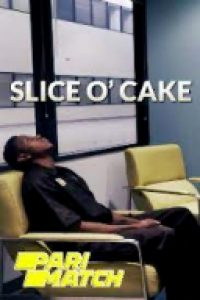 Download Slice O’ Cake (2021) {Hindi DUBBED} WEBRip|| 720p [800MB]