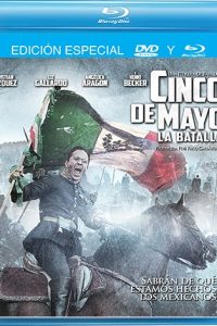 Download Cinco de Mayo, La Batalla (2013) Dual Audio (Hindi-English) 480p [300MB] || 720p [800MB]