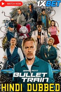 Download Bullet Train (2022) Dual Audio {Hindi-English} HDCaM Rip 480p [400MB] || 720p [1GB] || 1080p [2.5GB]