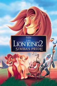 Download The Lion King 2: Simba’s Pride (1998) Dual Audio {Hindi-English} 480p [300MB] || 720p [700MB]