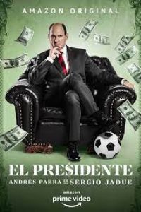 Download El Presidente Corruption Game (Season 1) Dual Audio {Hindi-English} With Esubs WeB- DL 720p 10Bit [270MB] || 1080p [1.2GB]