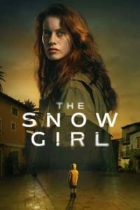 Download The Snow Girl (Season 1) Dual audio Dual Audio {English-Spanish} With Esubs WeB- DL 720p [250MB] || 1080p [1GB]