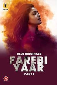 [18+] Download Farebi Yaar (Season 1) Complete [In Hindi] [WEBRip 720p [350MB]