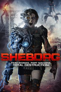 Download SheBorg (2016) Dual Audio (Hindi-English) 480p [300MB] || 720p [999MB]