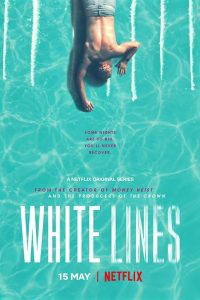 Download 18+ NetFlix White Lines (Season 1) Dual Audio {Hindi-English} WeB-HD 480p [180MB] || 720p [450MB]