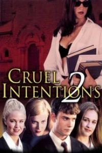 Download Cruel Intentions 2 (2000) {English With Subtitles} 480p [250MB] || 720p [800MB] || 1080p [1.60GB]