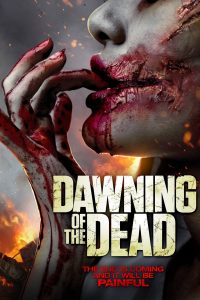 Download Dawning of the Dead (2017) [HINDI Dubbed & ENGLISH] BluRay 480p [370MB] || 720p [1GB] || 1080p [2.1GB]