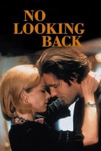 Download No Looking Back (1998) (English Audio) Esubs WeB-DL 480p [300MB] || 720p [800MB] || 1080p [1.8GB]