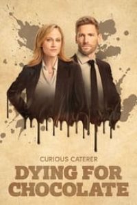 Download Curious Caterer: Dying for Chocolate (2022) {English With Subtitles} 480p [260MB] || 720p [700MB] || 1080p [1.5GB]