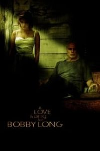 Download A Love Song for Bobby Long (2004) {English With Subtitles} 480p [500MB] || 720p [999MB] || 1080p [3GB]