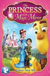 Download Princess and the Magic Mirror (2014) Dual Audio (Hindi-English) 480p [300MB] || 720p [750MB]