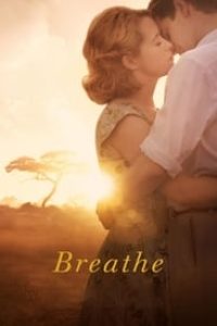 Download Breathe (2017) {English With Subtitles} 480p [400MB] || 720p [800MB] || 1080p [1.8GB]