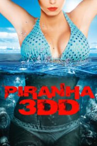 Download Piranha 3DD (2012) Dual Audio (Hindi-English) 480p [300MB] || 720p [800MB] || 1080p [1.5GB]