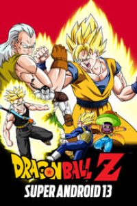 Download Dragon Ball Z: Super Android 13 (1992) Multi Audio (Hindi-English-Japanese) Web-DL 480p [200MB] || 720p [580MB] || 1080p [1.29GB]