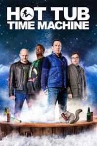 Download Hot Tub Time Machine (2010) Dual Audio (Hindi-English) 480p [400MB] || 720p [800MB] || 1080p [2.10GB]