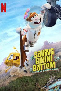 Download Saving Bikini Bottom: The Sandy Cheeks Movie (2024) Dual Audio [Hindi Dubbed (5.1 DD) & English] WEB-DL 480p [310MB] || 720p [793MB] || 1080p [3.8GB]